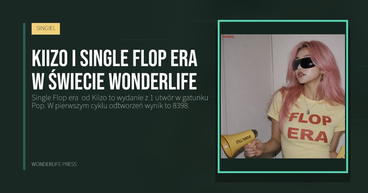 Wonderlife Press: Kiizo i Single Flop era  w świecie Wonderlife. okładka wydawnictwa. SINGIEL.