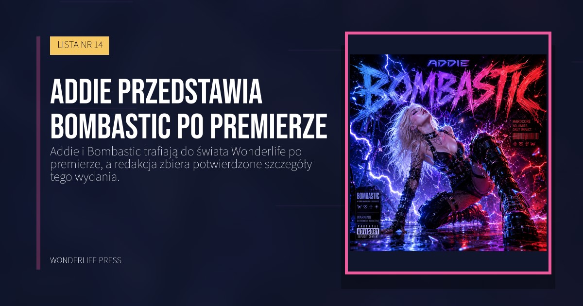 Wonderlife Press: Addie przedstawia Bombastic po premierze. okładka wydawnictwa. LISTA NR 14.