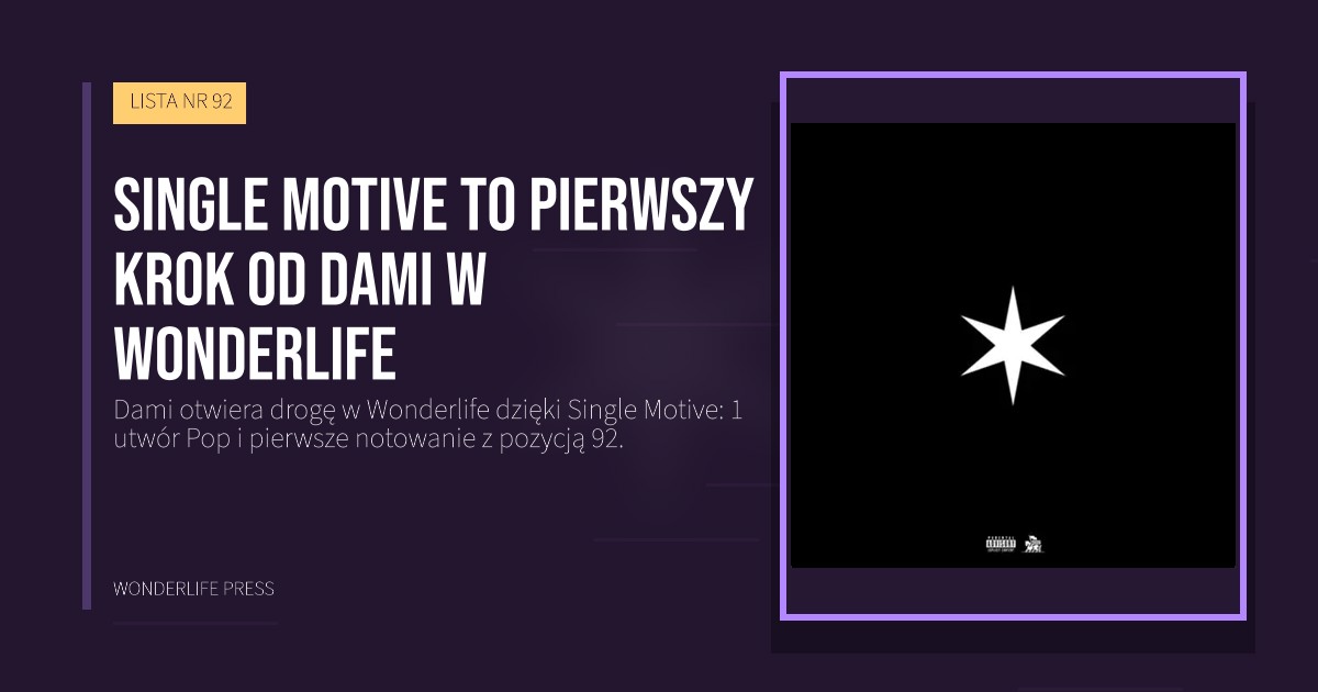 Wonderlife Press: Single Motive to pierwszy krok od Dami w Wonderlife. okładka wydawnictwa. LISTA NR 92.