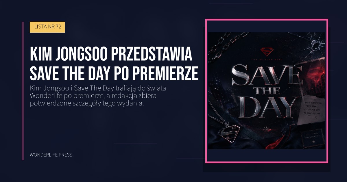 Wonderlife Press: Kim Jongsoo przedstawia Save The Day po premierze. okładka wydawnictwa. LISTA NR 72.