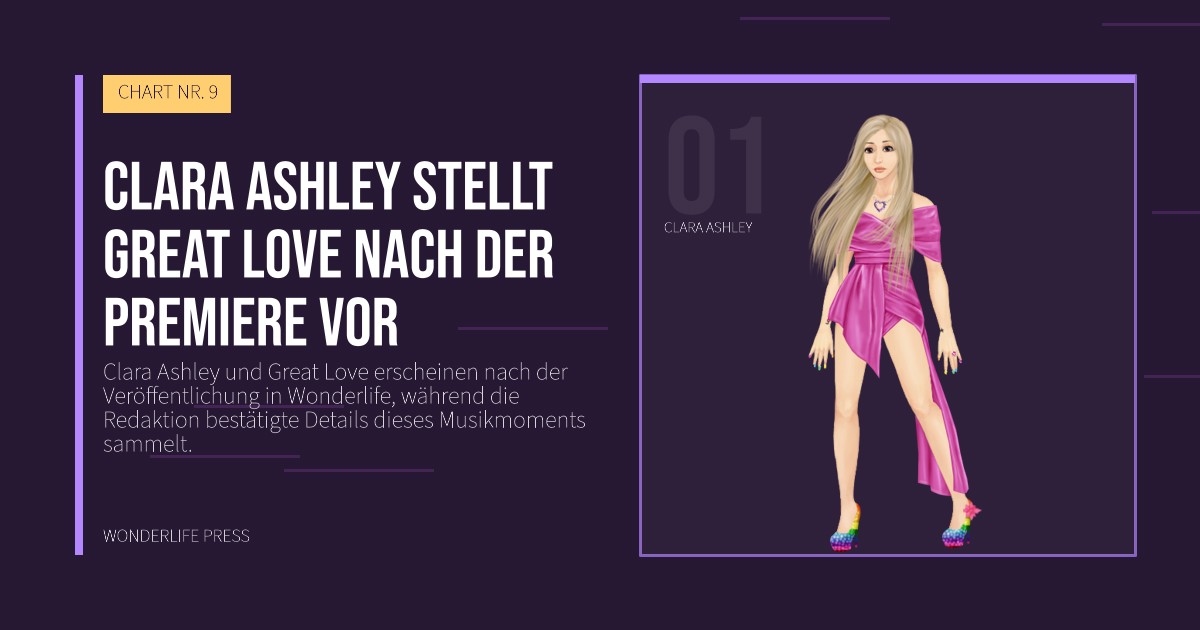 Wonderlife Press: Clara Ashley stellt Great Love nach der Premiere vor. Künstlerporträt. CHART NR. 9.