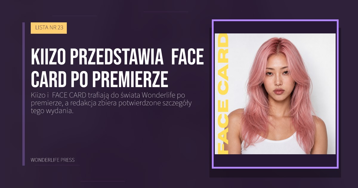Wonderlife Press: Kiizo przedstawia  FACE CARD po premierze. okładka wydawnictwa. LISTA NR 23.