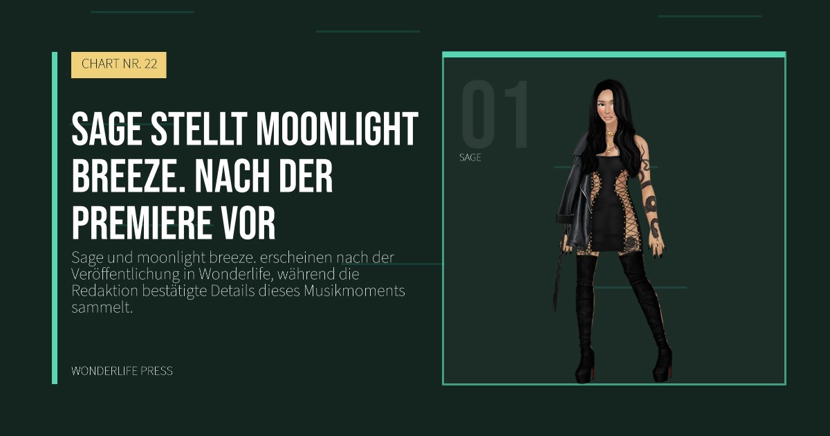 Wonderlife Press: Sage stellt moonlight breeze. nach der Premiere vor. Künstlerporträt. CHART NR. 22.