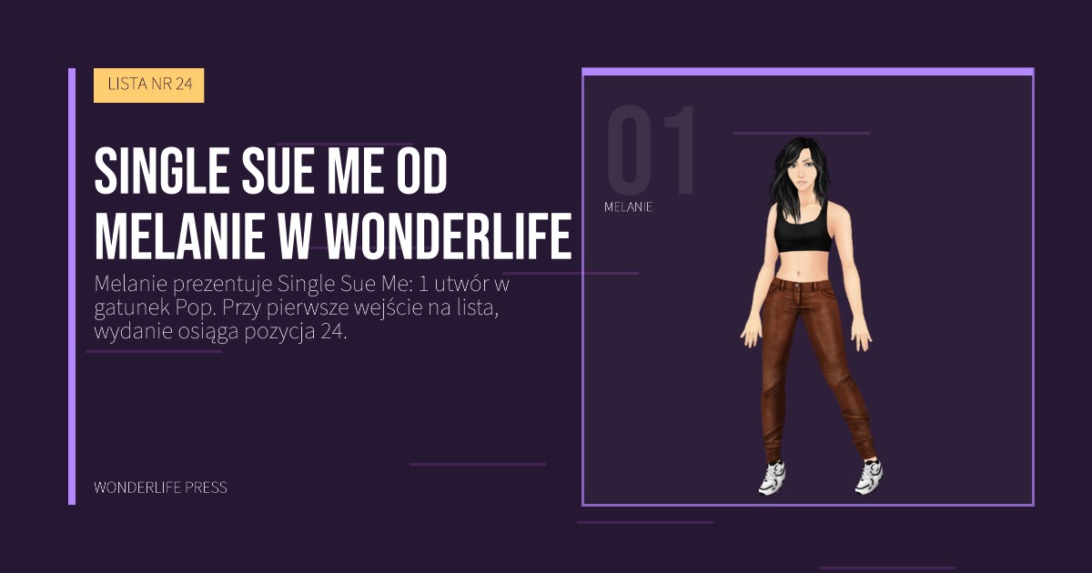 Wonderlife Press: Single Sue Me od Melanie w Wonderlife. portret artystów. LISTA NR 24.