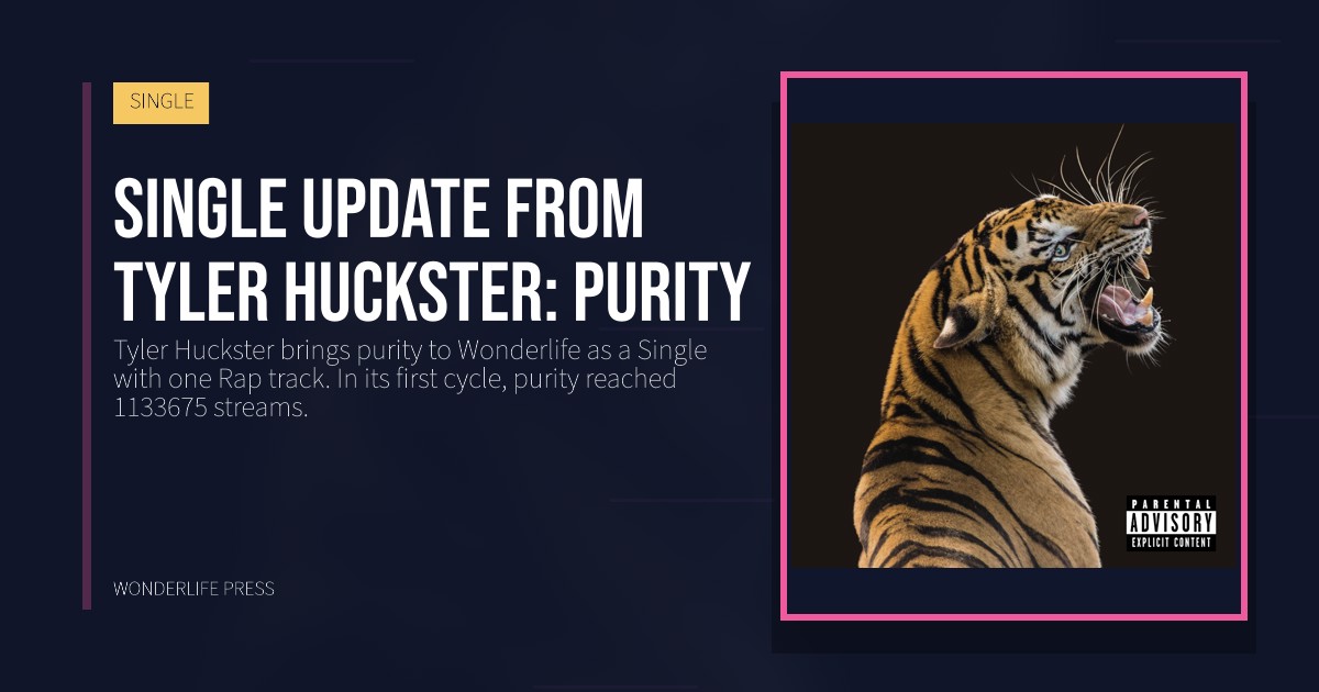 Wonderlife Press: Single update from Tyler Huckster: purity. release artwork. SINGLE.