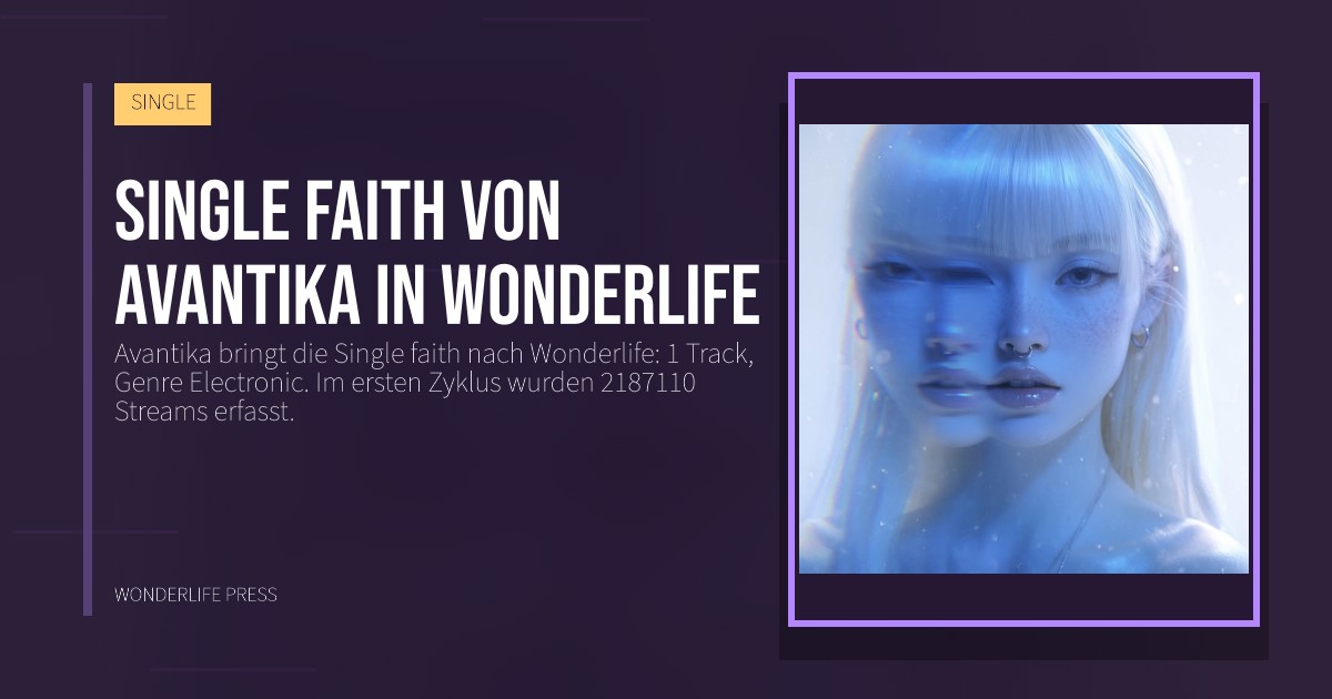 Wonderlife Press: Single faith von Avantika in Wonderlife. Veröffentlichungscover. SINGLE.