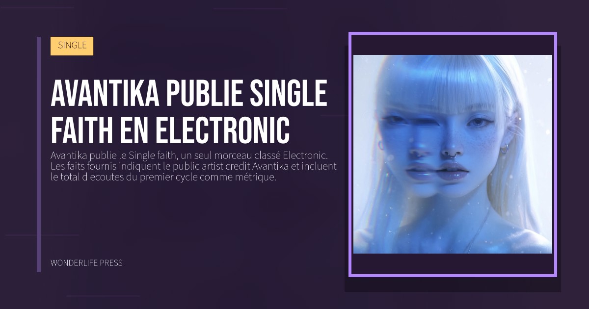 Wonderlife Press: Avantika publie Single faith en Electronic. pochette de la sortie. SINGLE.