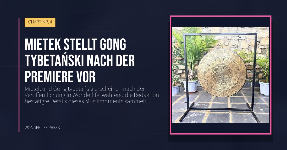 Wonderlife Press: Mietek stellt Gong tybetański nach der Premiere vor. Veröffentlichungscover. CHART NR. 4.
