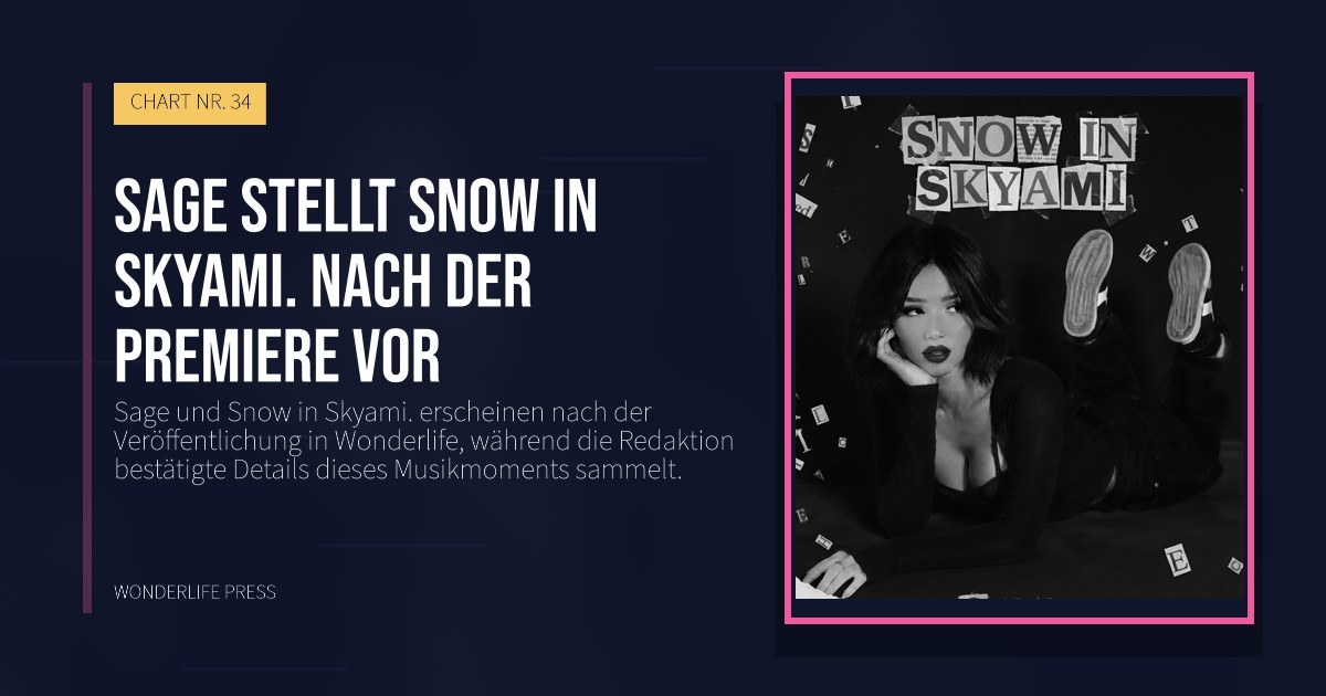 Wonderlife Press: Sage stellt Snow in Skyami. nach der Premiere vor. Veröffentlichungscover. CHART NR. 34.