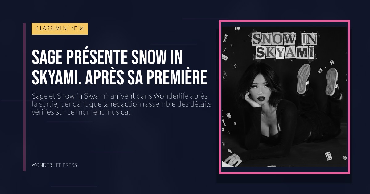 Wonderlife Press: Sage présente Snow in Skyami. après sa première. pochette de la sortie. CLASSEMENT N° 34.