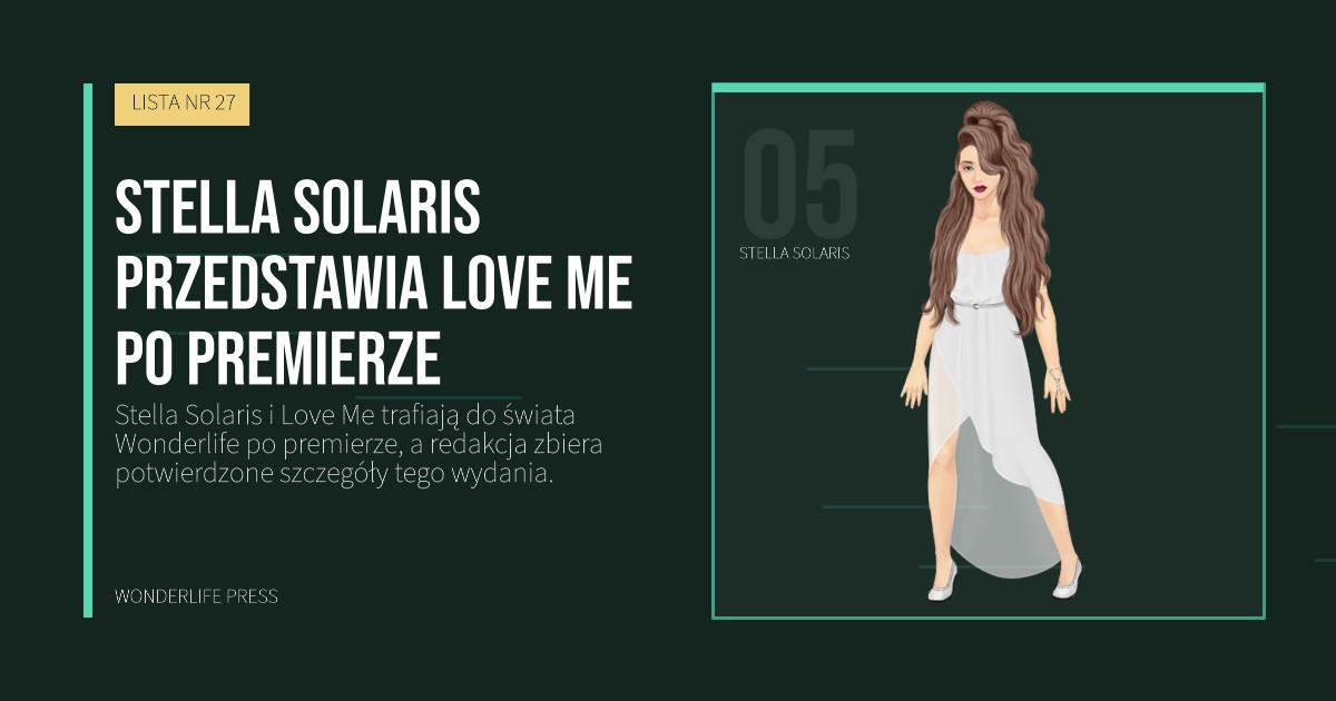 Wonderlife Press: Stella Solaris przedstawia Love Me po premierze. portret artystów. LISTA NR 27.