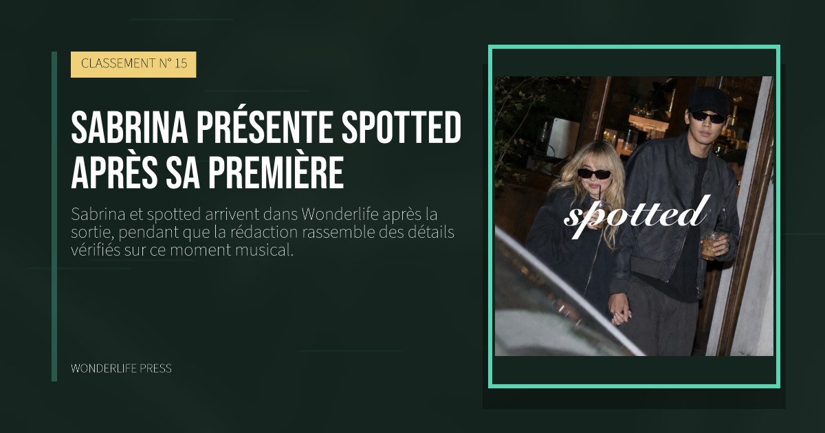 Wonderlife Press: Sabrina présente spotted après sa première. pochette de la sortie. CLASSEMENT N° 15.