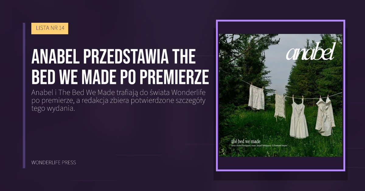 Wonderlife Press: Anabel przedstawia The Bed We Made po premierze. okładka wydawnictwa. LISTA NR 14.