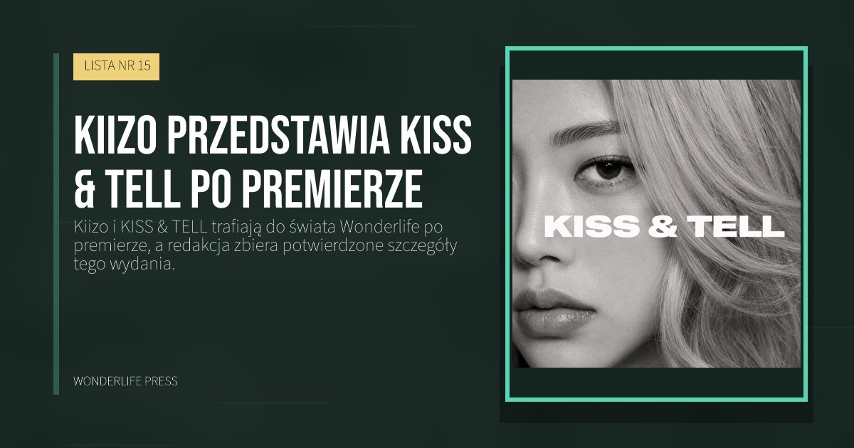Wonderlife Press: Kiizo przedstawia KISS & TELL po premierze. okładka wydawnictwa. LISTA NR 15.