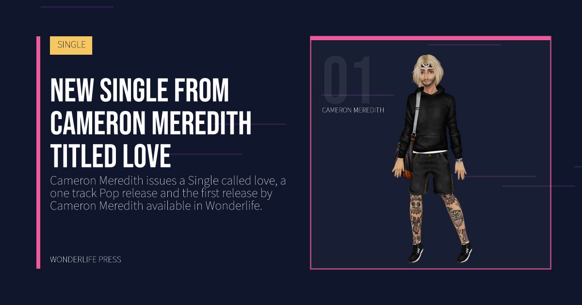 Wonderlife Press: New single from Cameron Meredith titled love. artist portrait. SINGLE.