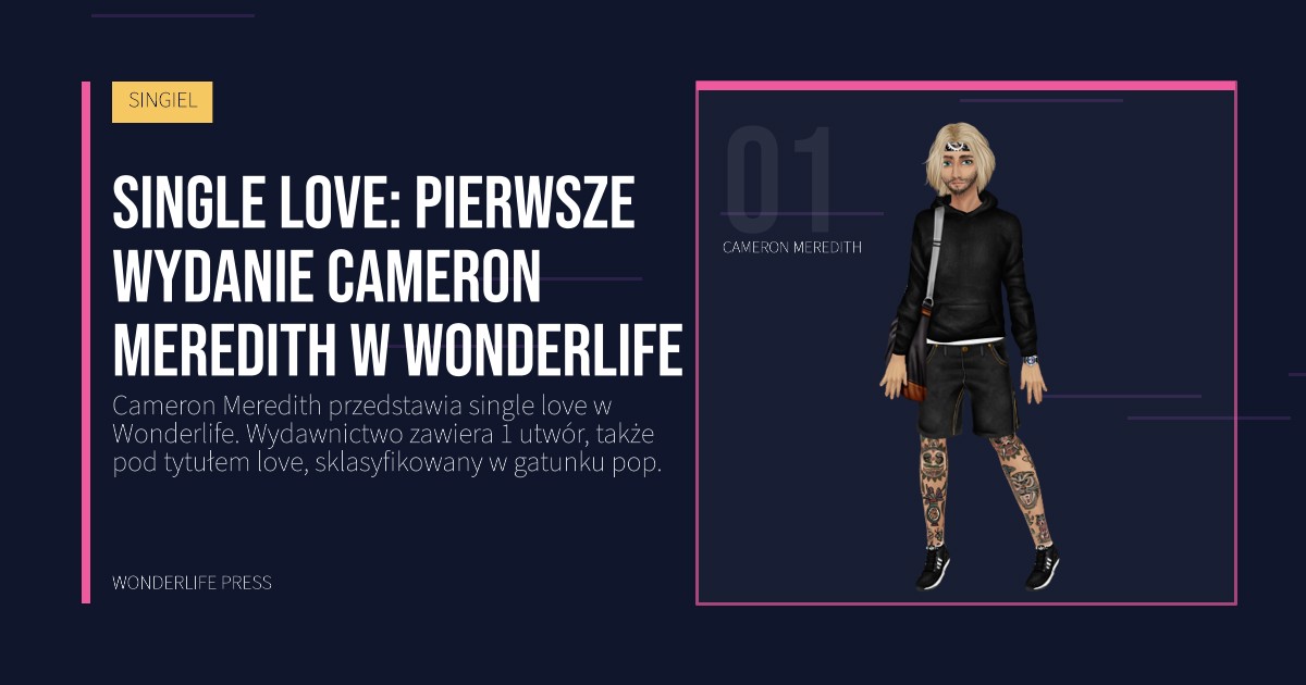 Wonderlife Press: Single love: pierwsze wydanie Cameron Meredith w Wonderlife. portret artystów. SINGIEL.