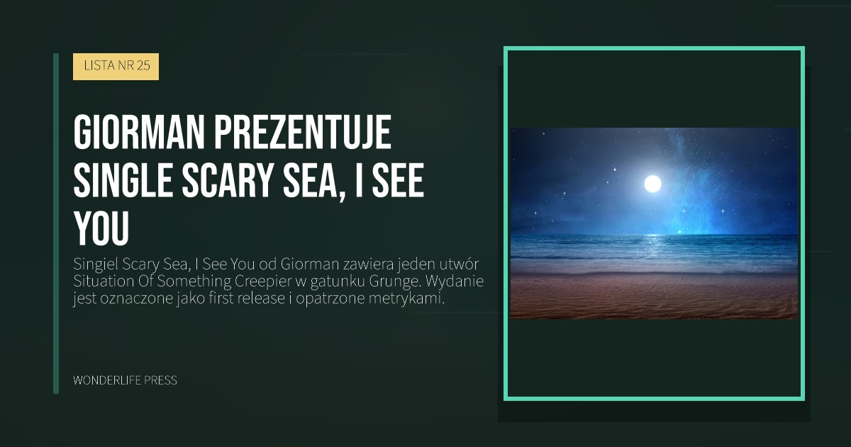 Wonderlife Press: Giorman prezentuje single Scary Sea, I See You. okładka wydawnictwa. LISTA NR 25.