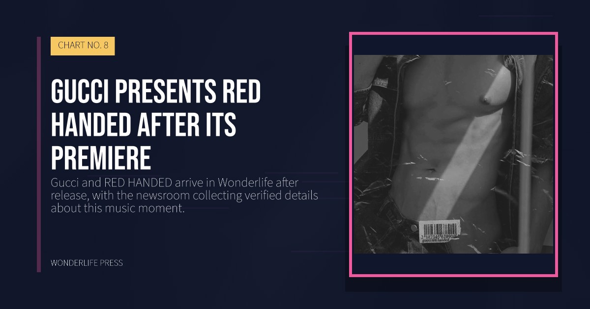 Wonderlife Press: Gucci presents RED HANDED after its premiere. release artwork. CHART NO. 8.