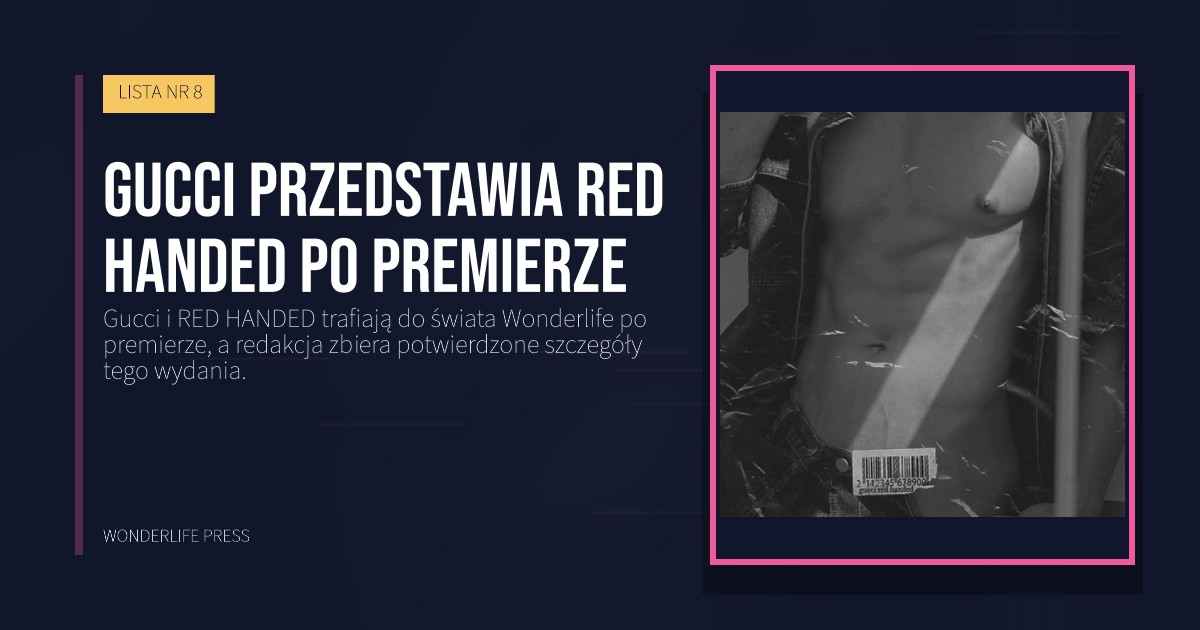 Wonderlife Press: Gucci przedstawia RED HANDED po premierze. okładka wydawnictwa. LISTA NR 8.