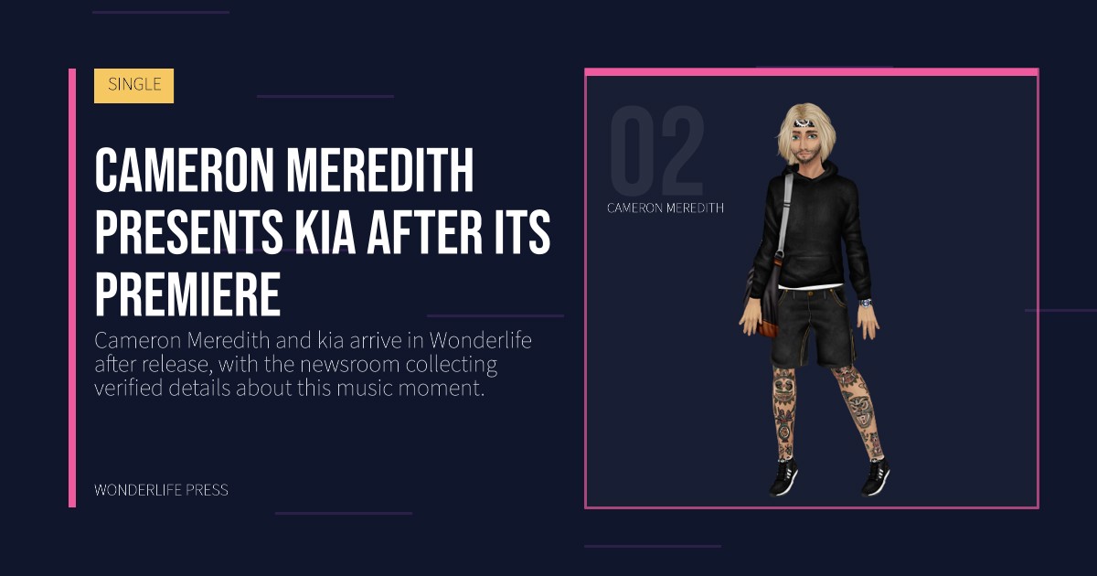 Wonderlife Press: Cameron Meredith presents kia after its premiere. artist portrait. SINGLE.