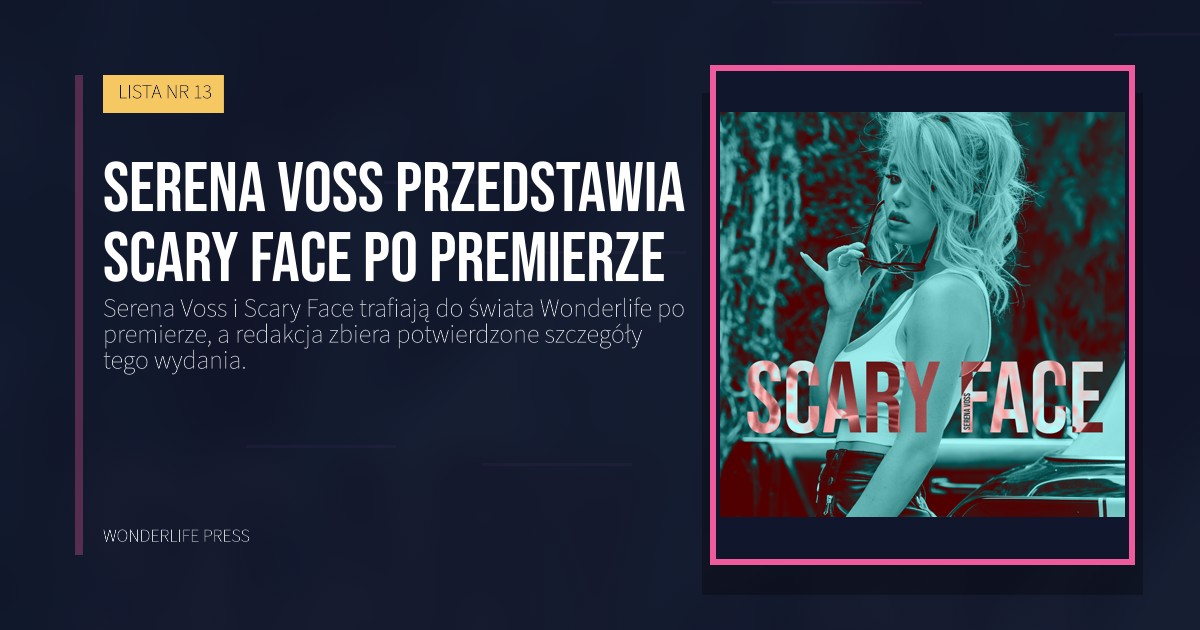 Wonderlife Press: Serena Voss przedstawia Scary Face po premierze. okładka wydawnictwa. LISTA NR 13.