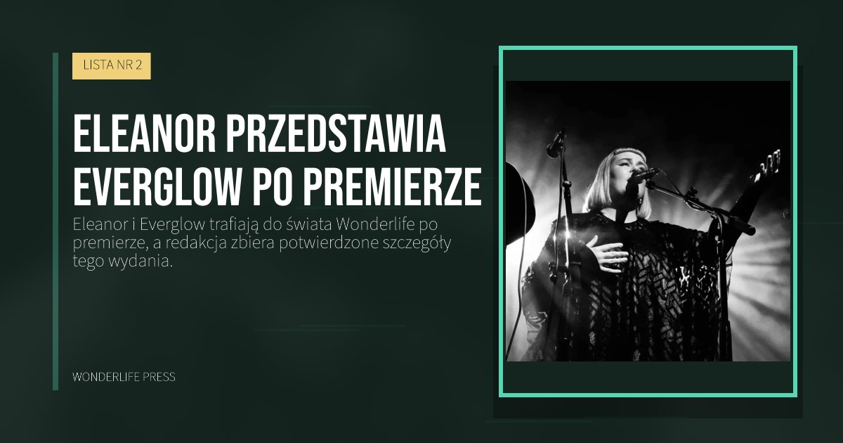 Wonderlife Press: Eleanor przedstawia Everglow po premierze. okładka wydawnictwa. LISTA NR 2.