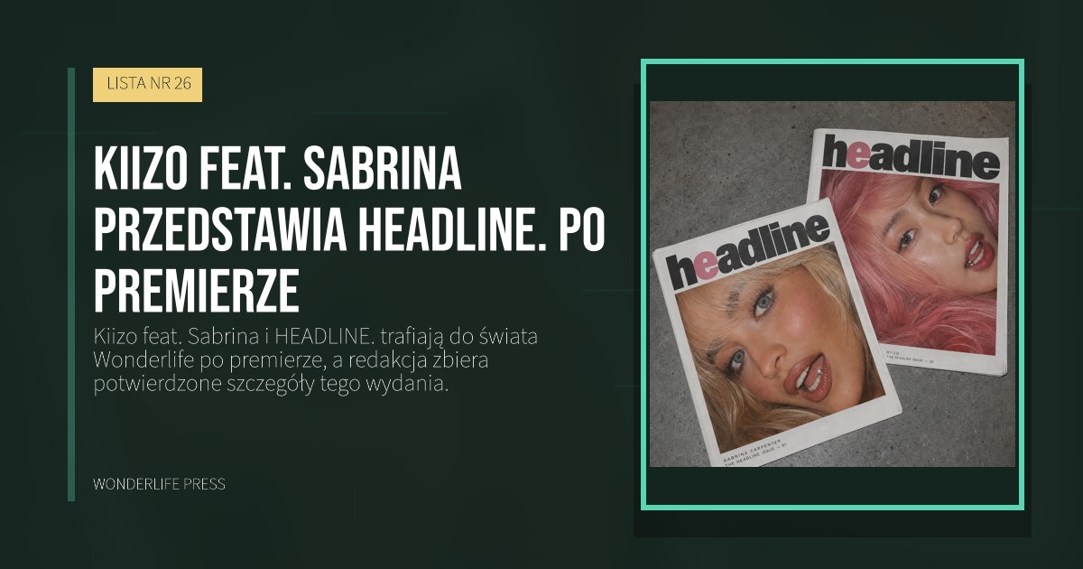 Wonderlife Press: Kiizo feat. Sabrina przedstawia HEADLINE. po premierze. okładka wydawnictwa. LISTA NR 26.