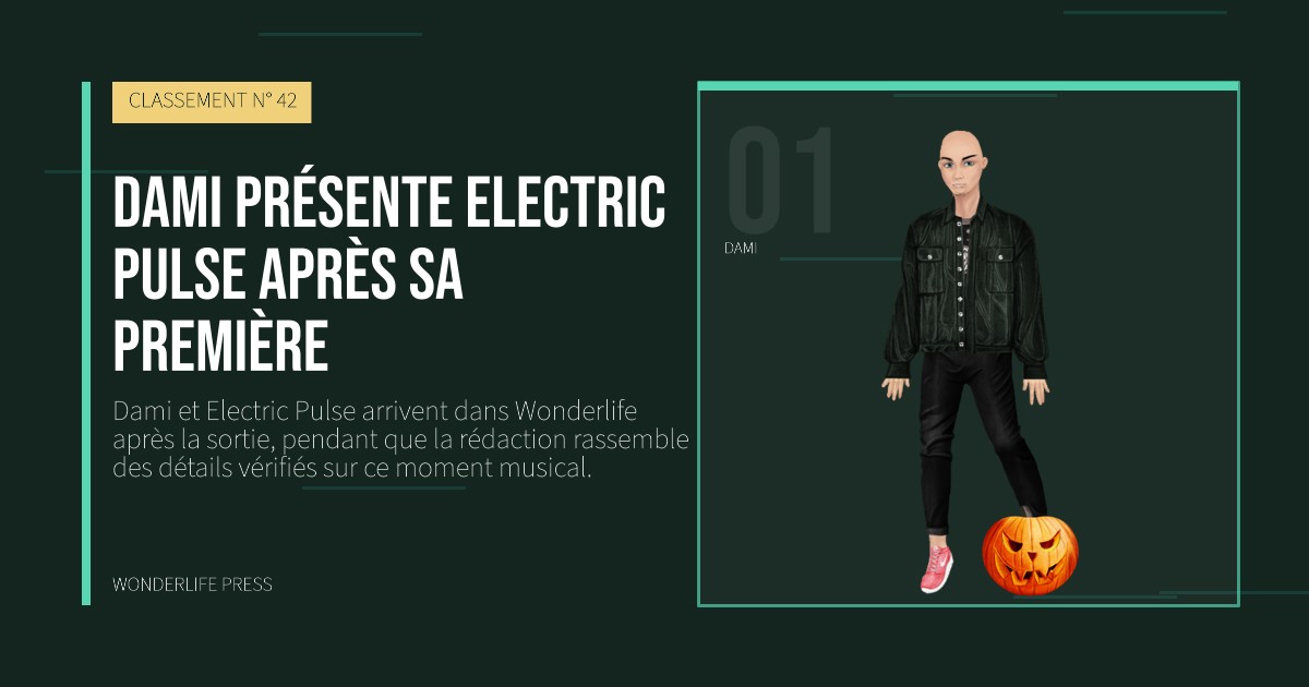 Wonderlife Press: Dami présente Electric Pulse après sa première. portrait des artistes. CLASSEMENT N° 42.