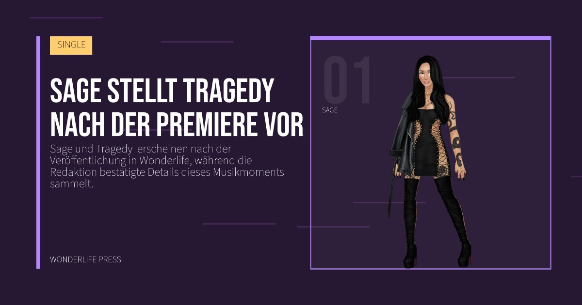 Wonderlife Press: Sage stellt Tragedy nach der Premiere vor. Künstlerporträt. SINGLE.
