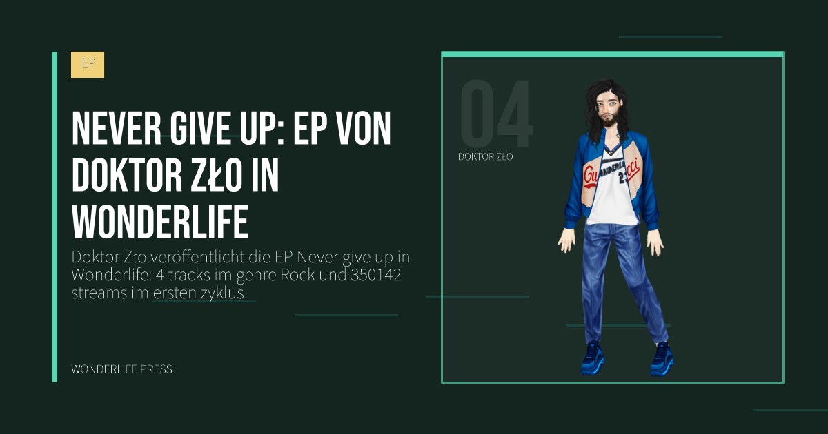 Wonderlife Press: Never give up: ep von Doktor Zło in Wonderlife. Künstlerporträt. EP.