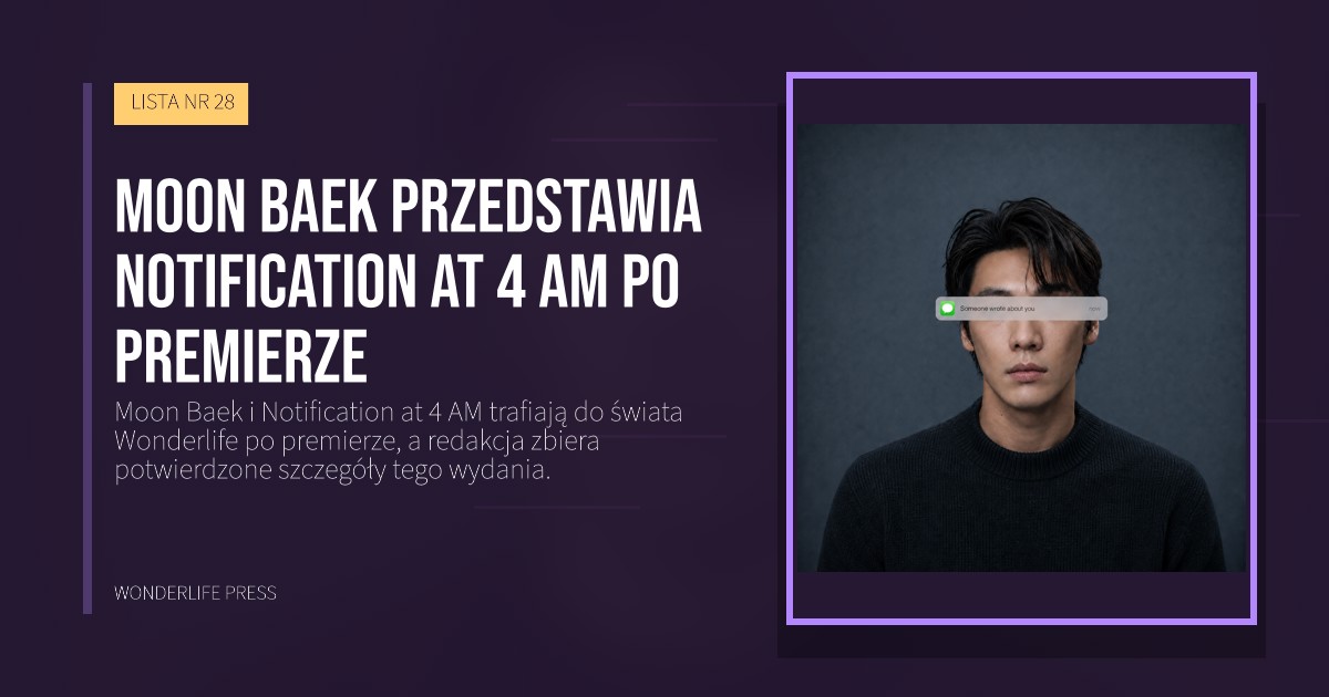 Wonderlife Press: Moon Baek przedstawia Notification at 4 AM po premierze. okładka wydawnictwa. LISTA NR 28.