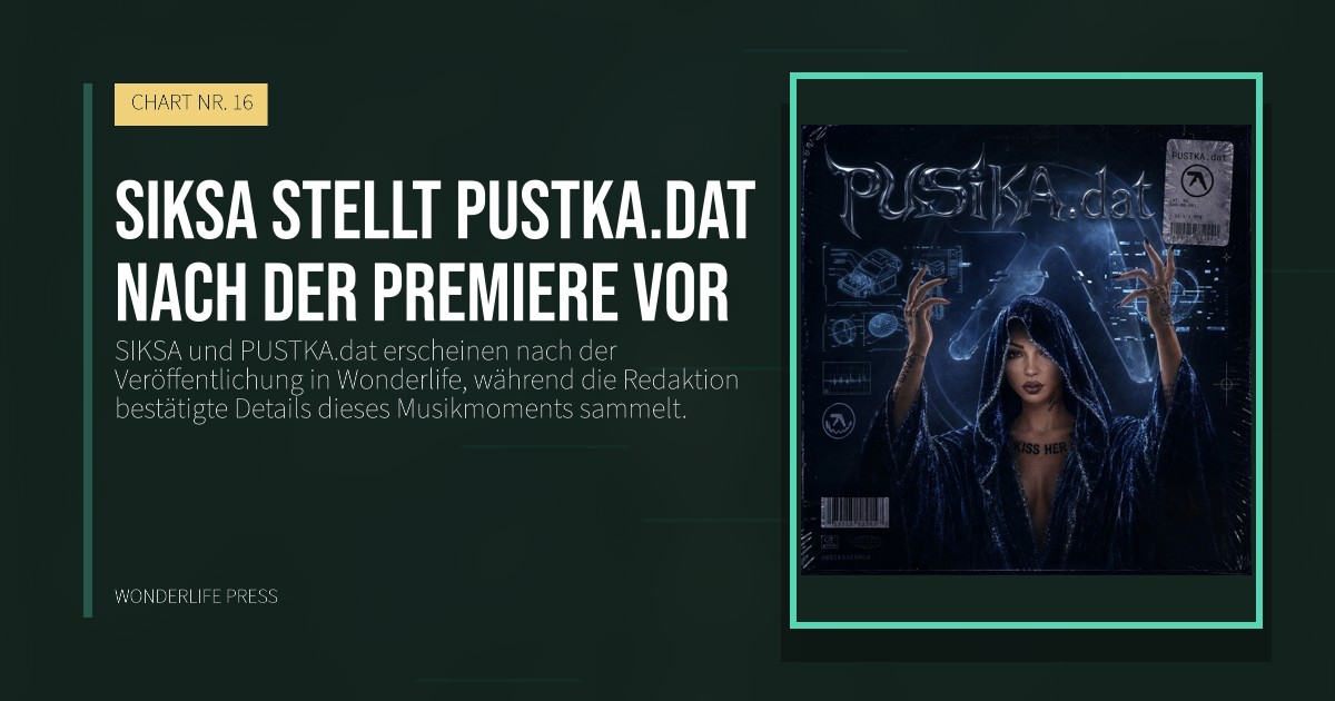 Wonderlife Press: SIKSA stellt PUSTKA.dat nach der Premiere vor. Veröffentlichungscover. CHART NR. 16.
