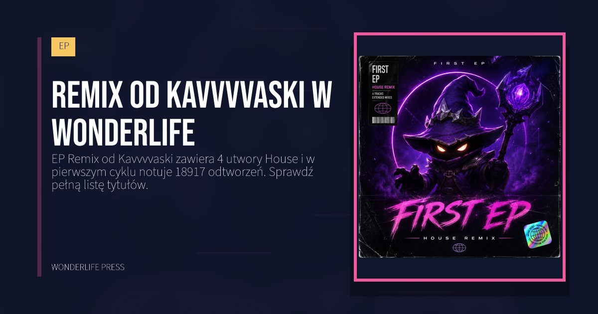 Wonderlife Press: Remix od Kavvvvaski w Wonderlife. okładka wydawnictwa. EP.