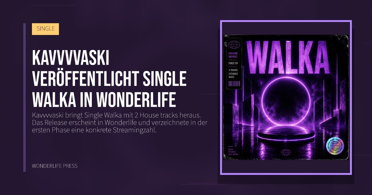Wonderlife Press: Kavvvvaski veröffentlicht Single Walka in Wonderlife. Veröffentlichungscover. SINGLE.