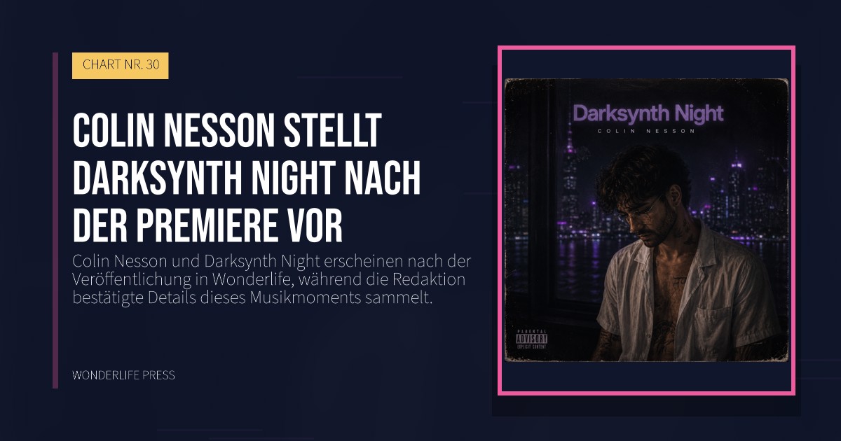 Wonderlife Press: Colin Nesson stellt Darksynth Night nach der Premiere vor. Veröffentlichungscover. CHART NR. 30.