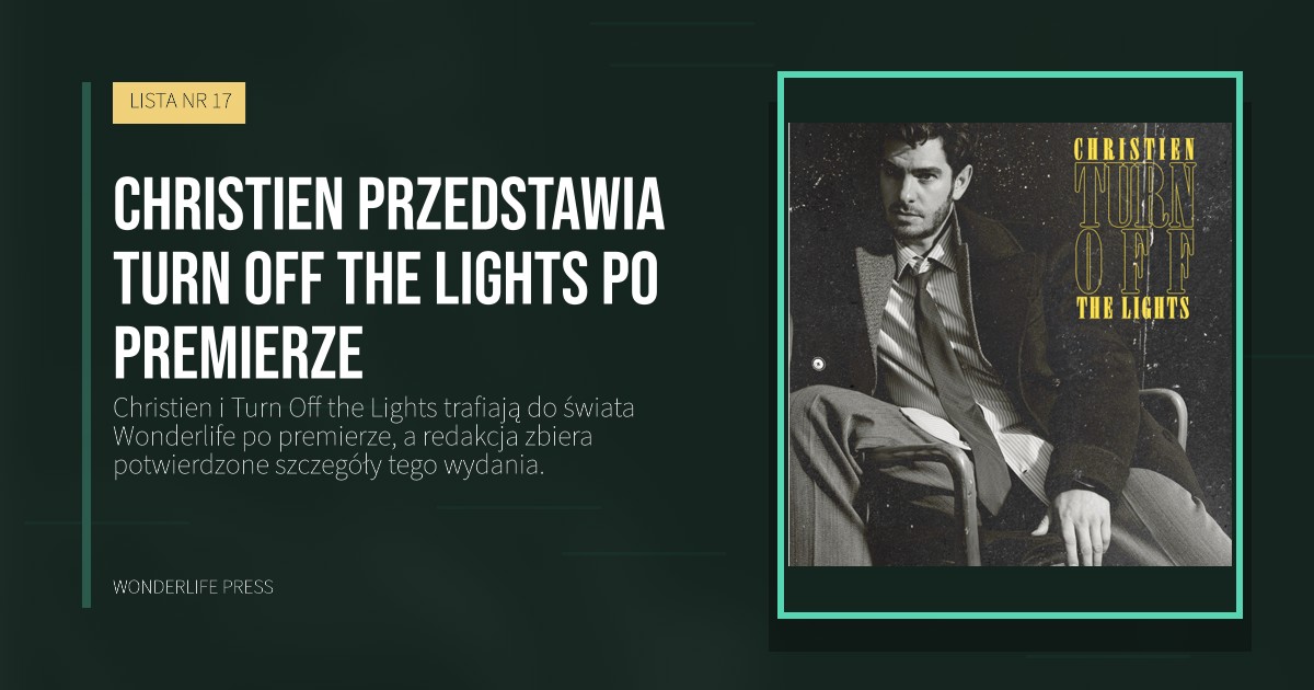 Wonderlife Press: Christien przedstawia Turn Off the Lights po premierze. okładka wydawnictwa. LISTA NR 17.