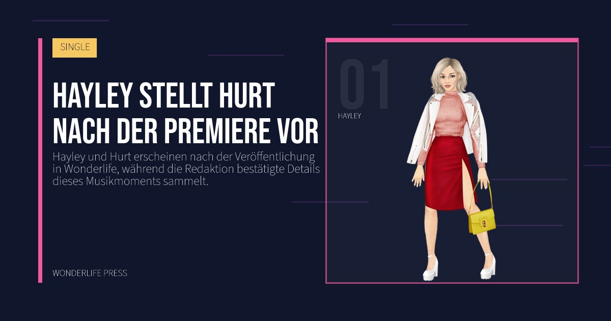 Wonderlife Press: Hayley stellt Hurt nach der Premiere vor. Künstlerporträt. SINGLE.