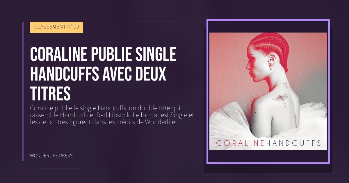 Wonderlife Press: Coraline publie single Handcuffs avec deux titres. pochette de la sortie. CLASSEMENT N° 19.