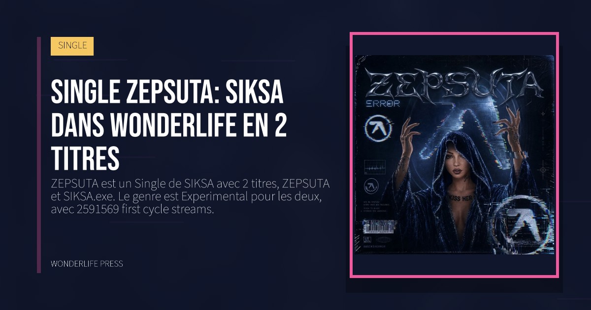 Wonderlife Press: Single ZEPSUTA: SIKSA dans Wonderlife en 2 titres. pochette de la sortie. SINGLE.
