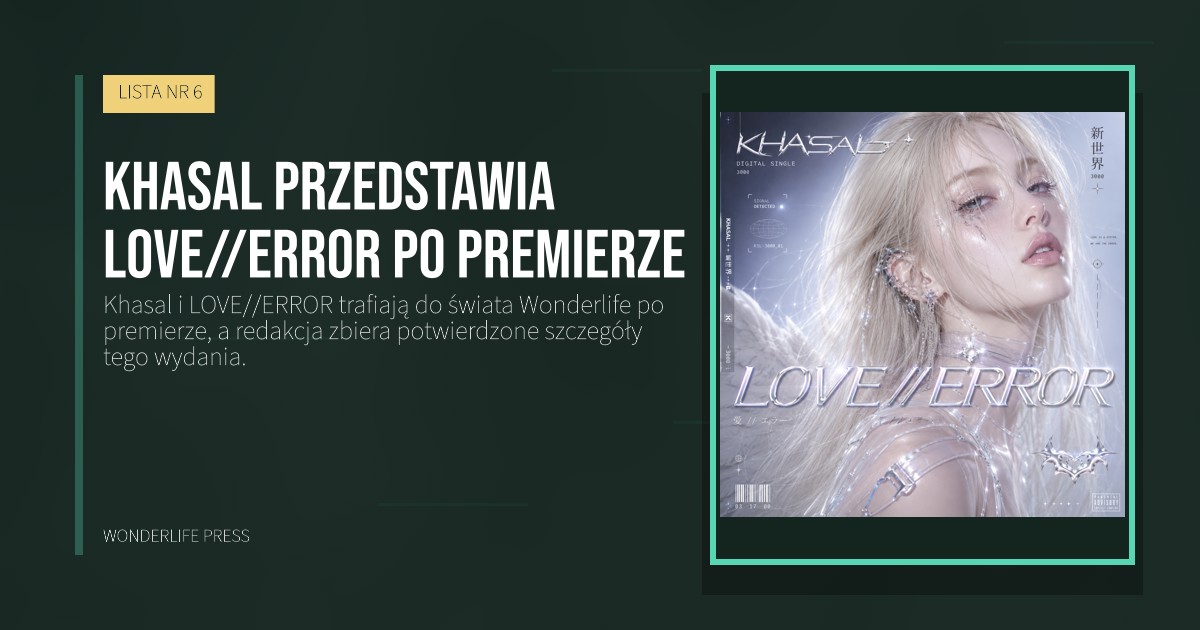 Wonderlife Press: Khasal przedstawia LOVE//ERROR po premierze. okładka wydawnictwa. LISTA NR 6.