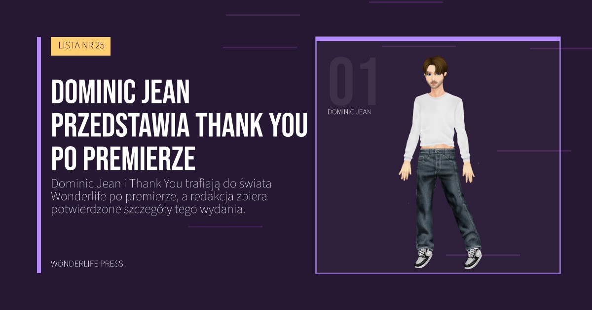 Wonderlife Press: Dominic Jean przedstawia Thank You po premierze. portret artystów. LISTA NR 25.