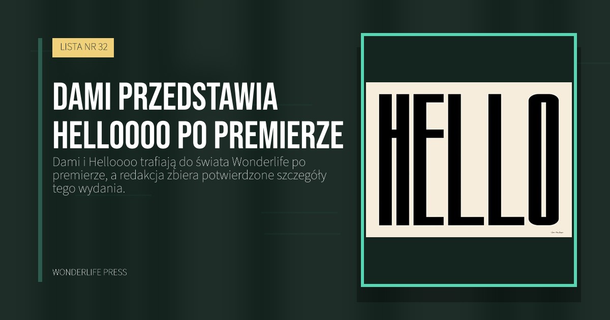 Wonderlife Press: Dami przedstawia Helloooo po premierze. okładka wydawnictwa. LISTA NR 32.