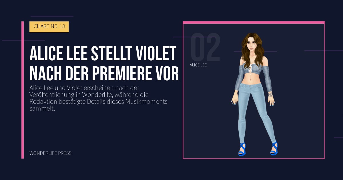 Wonderlife Press: Alice Lee stellt Violet nach der Premiere vor. Künstlerporträt. CHART NR. 18.