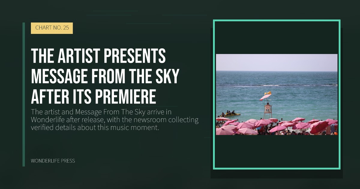 Wonderlife Press: The artist presents Message From The Sky after its premiere. release artwork. CHART NO. 25.