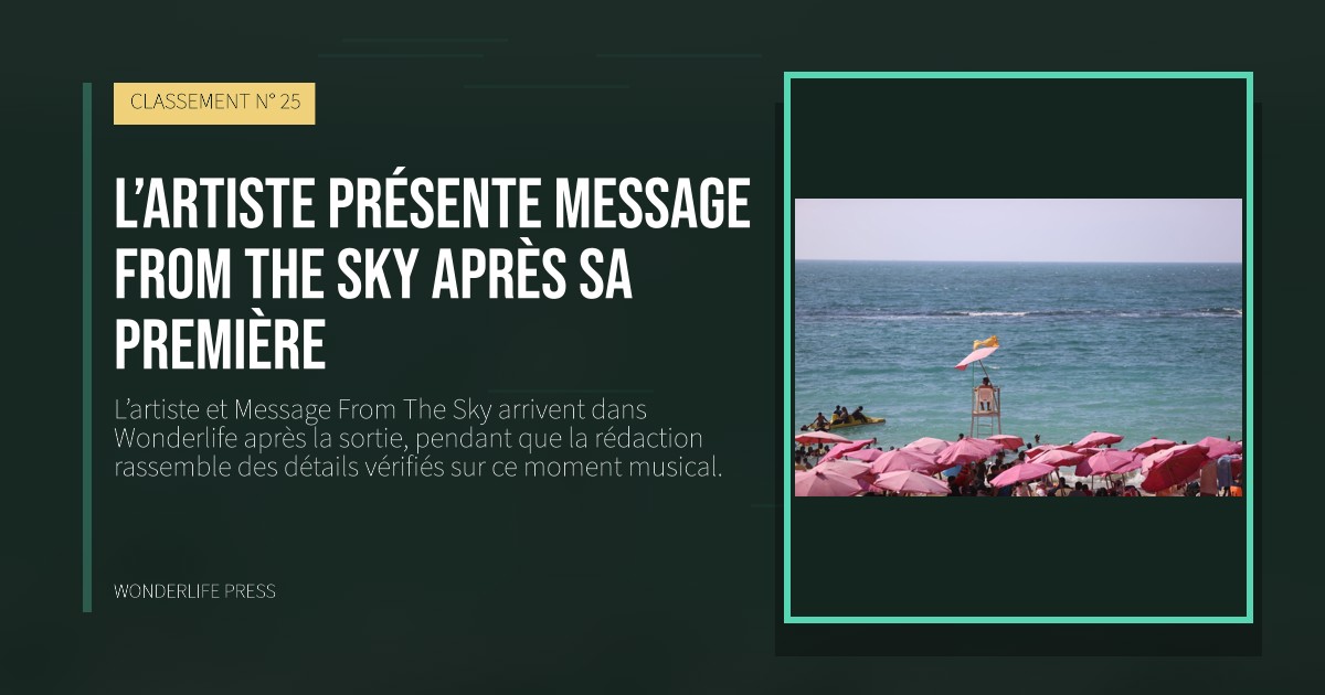 Wonderlife Press: L’artiste présente Message From The Sky après sa première. pochette de la sortie. CLASSEMENT N° 25.