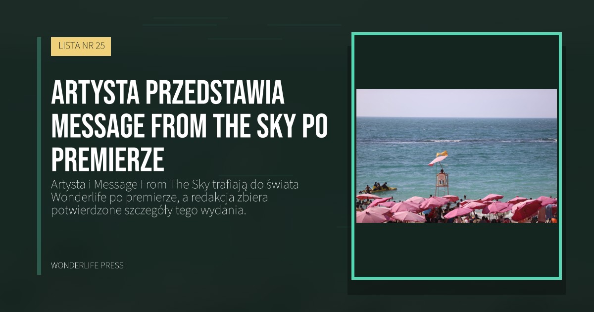 Wonderlife Press: Artysta przedstawia Message From The Sky po premierze. okładka wydawnictwa. LISTA NR 25.