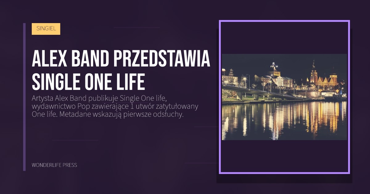 Wonderlife Press: Alex Band przedstawia Single One life. okładka wydawnictwa. SINGIEL.