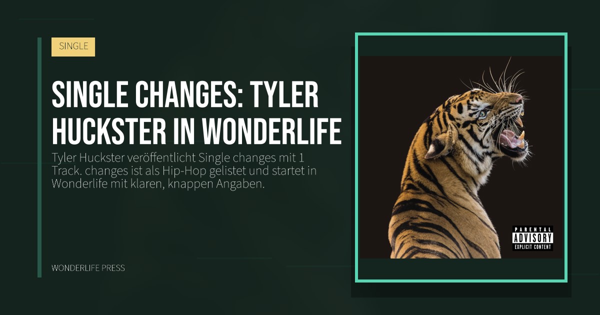 Wonderlife Press: Single changes: Tyler Huckster in Wonderlife. Veröffentlichungscover. SINGLE.