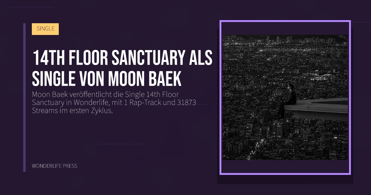 Wonderlife Press: 14th Floor Sanctuary als Single von Moon Baek. Veröffentlichungscover. SINGLE.