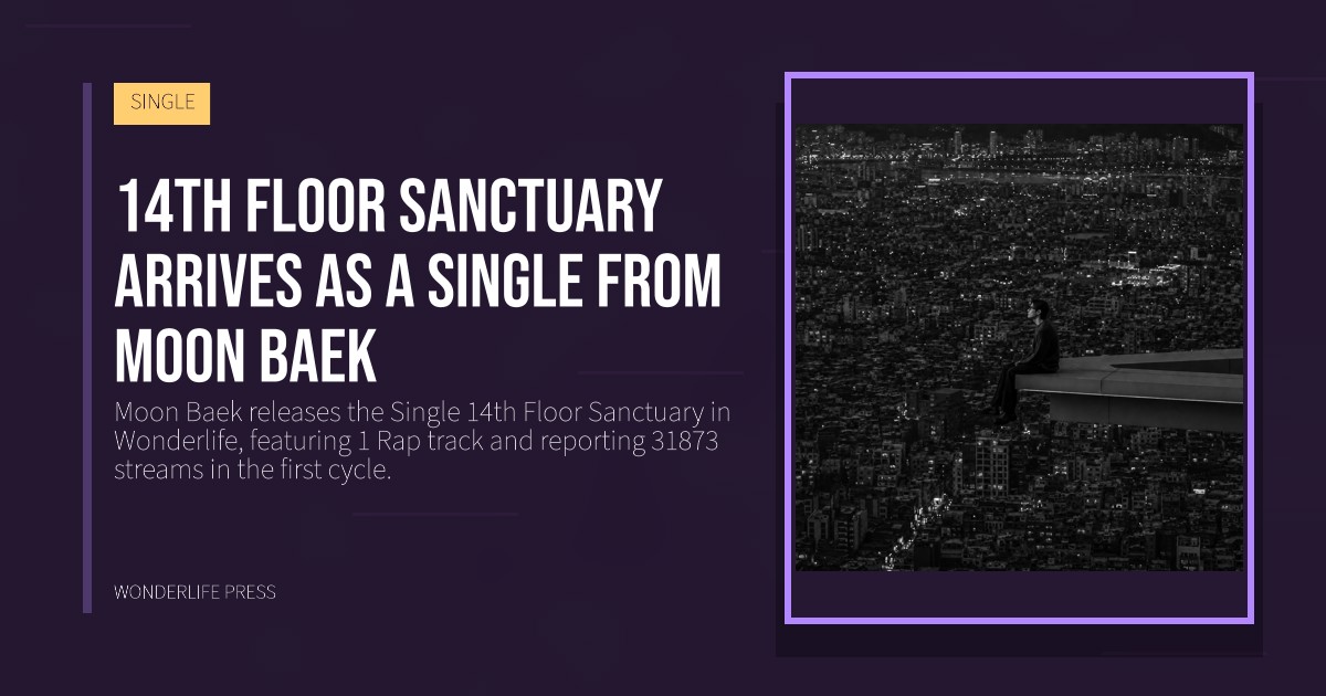 Wonderlife Press: 14th Floor Sanctuary arrives as a Single from Moon Baek. release artwork. SINGLE.